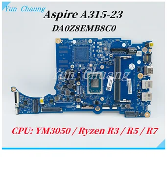 DA0Z8EMB8C0 اللوحة For Acer Aspire A315-23 A315-23G Extensa 15 EX215-22 N18Q13 الكمبيوتر المحمول اللوحة الأم مع Ryzen R3 R5 R7 وحدة المعالجة المركزية