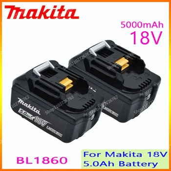 ماكيتا 100 ٪ الأصلي 18V 5.0 آه القابلة لإعادة الشحن بطارية أداة السلطة مع LED بطارية ليثيوم أيون استبدال LXT BL1860B BL1860 BL1850